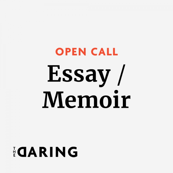 Open Call: The Daring Magazine Open Call for Essay and Memoir