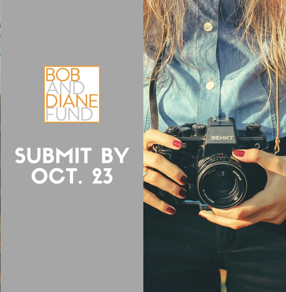 The Bob & Diane Fund is accepting submissions! 