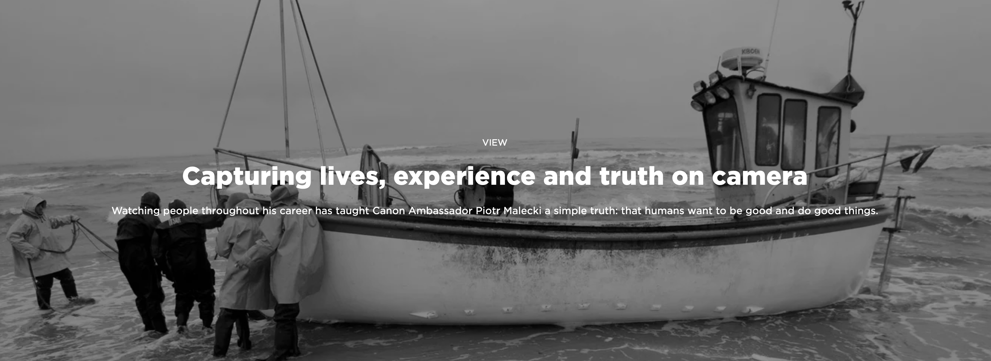 Canon VIEW: Capturing lives, experience and truth on camera - Canon Europe