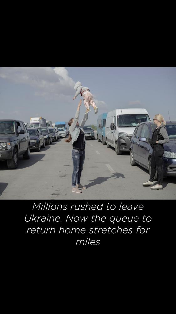 Millions rushed to leave Ukraine. Now the queue to return home stretches for miles
