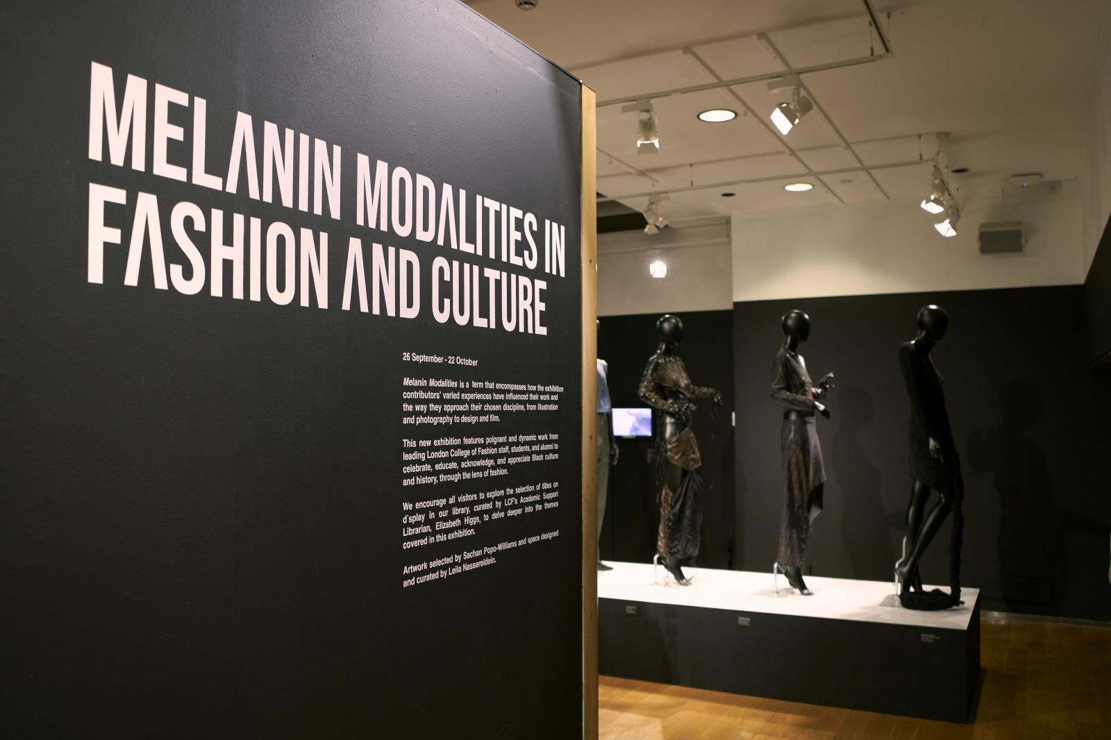 LCF Melanin Modalties in Fashion and Culture Exhibition