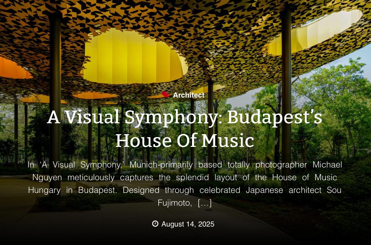Italian Magazine Architectquill published an article about Michael Nguyen’s series “Budapest’s House of Music Hungary”
