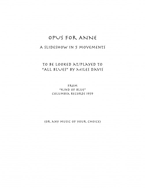 Opus For Anne (Slideshow)