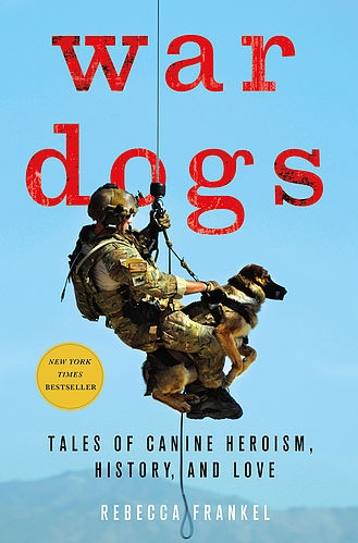 Thumbnail of My book: War Dogs: Tales of Canine Heroism, History, and Love