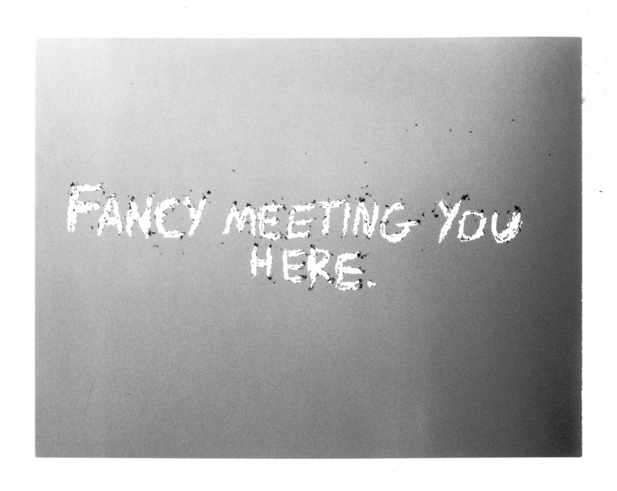 Fancy Meeting You Here - 