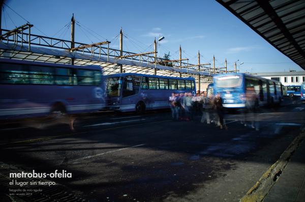 Metrobus-Ofelia: a place without time (2014)