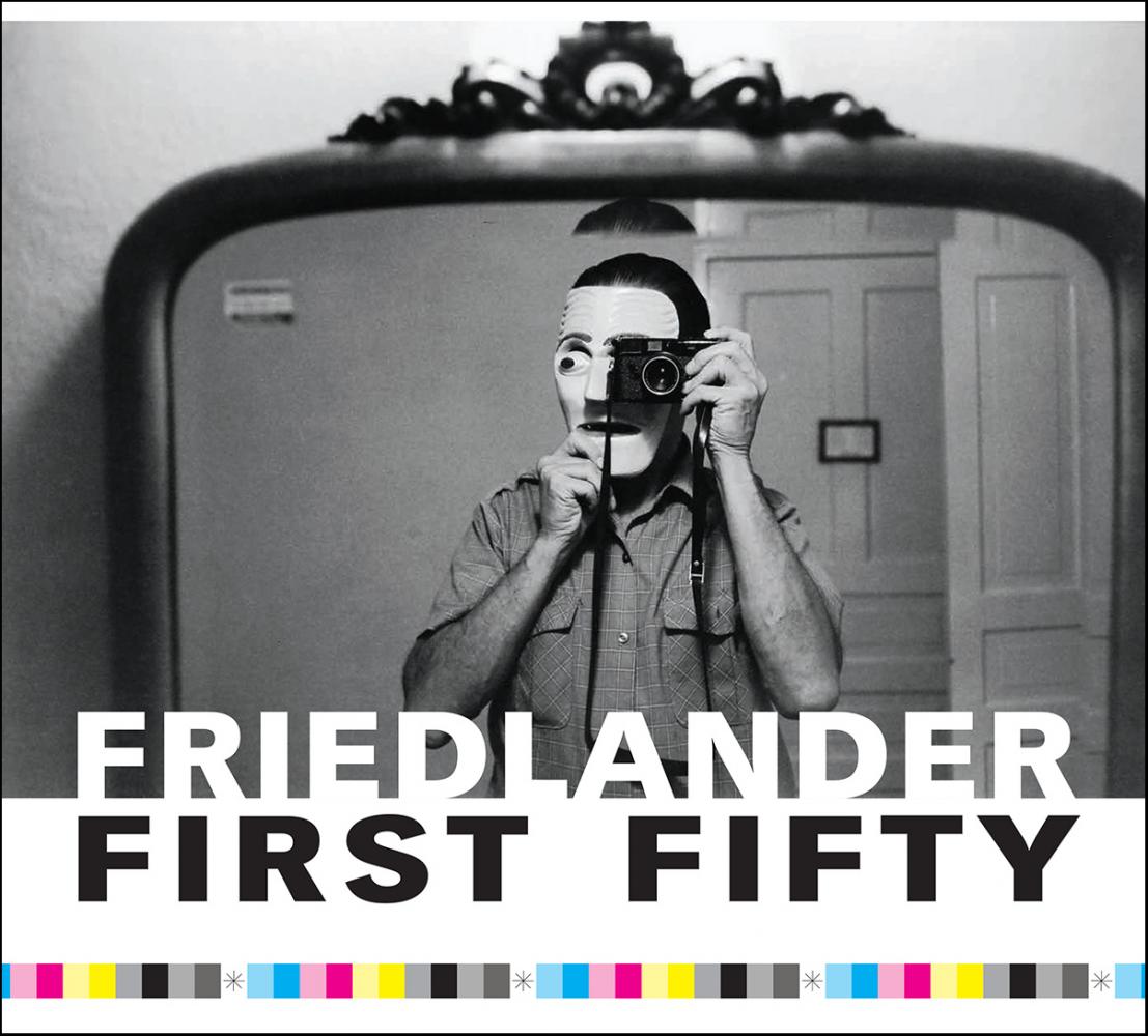 Portrait/ Self-Portrait Lee FRIEDLANDER EXCERPTS FROM FRIEDLANDER FIRST 50