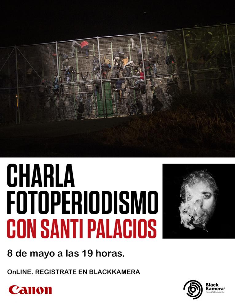  Lecture: Photojournalism Event...santi-palacios-en-blackkamera/ 