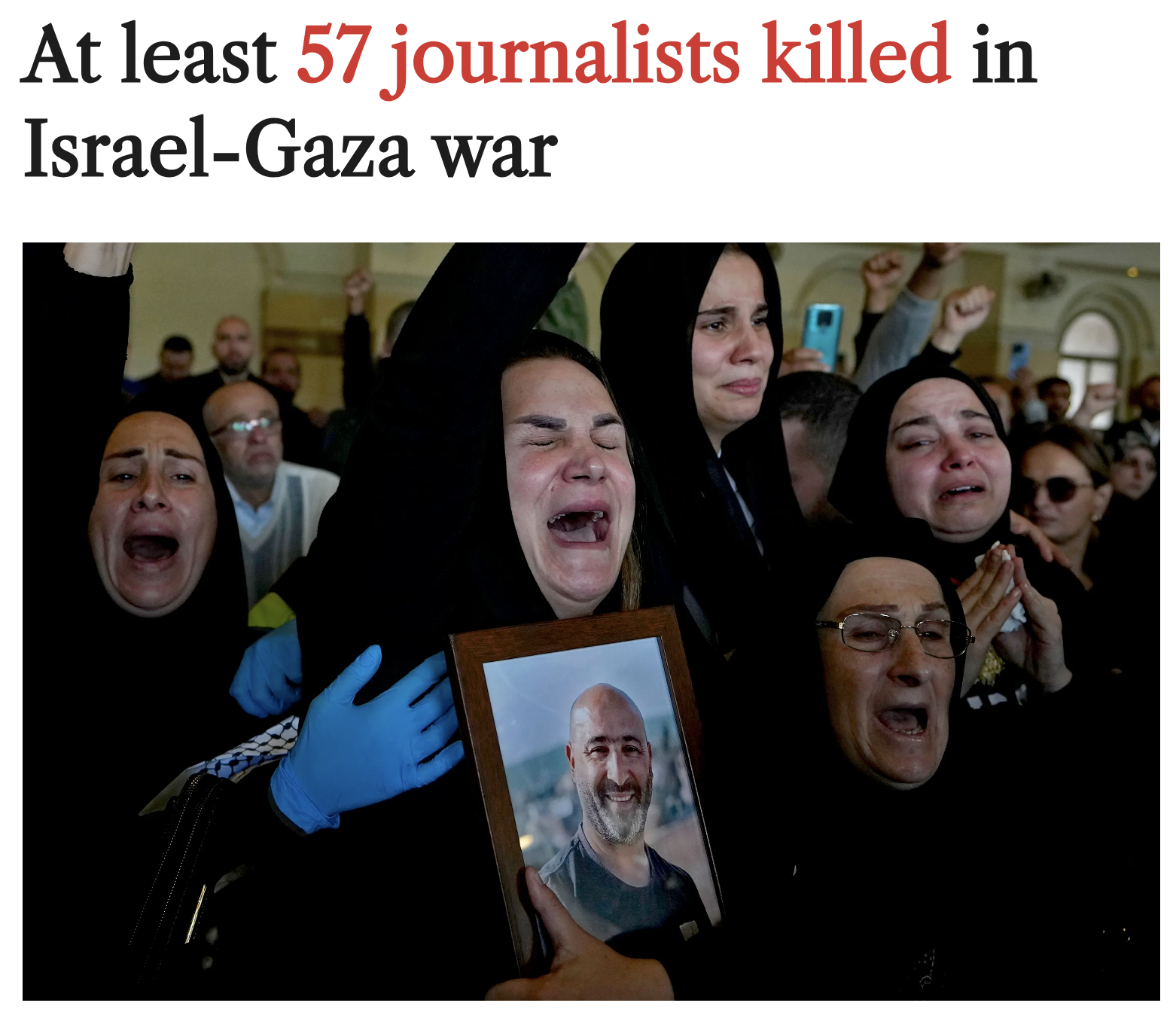 The Committee to Protect Journalists reports at least 57 journalists have been killed in the war between Israel and Gaza