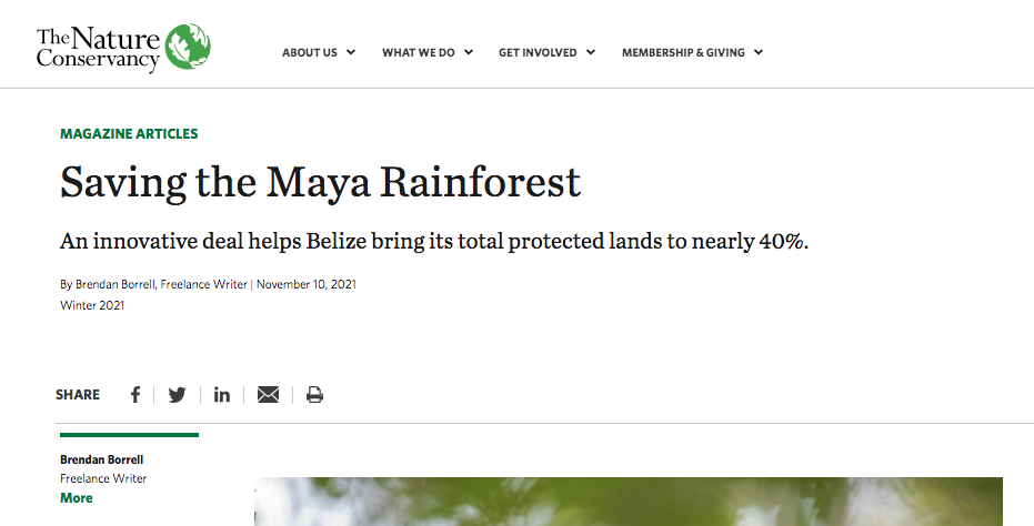 Saving the Maya Rainforest An innovative deal helps Belize bring its total protected lands to nearly 40%. The Nature Conservancy.