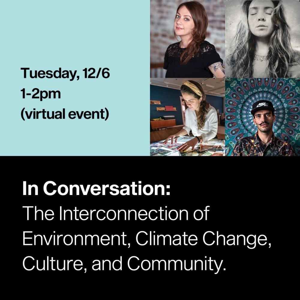 The Current presents In Conversation: The Interconnection of Environment, Climate Change, Culture, and Community.