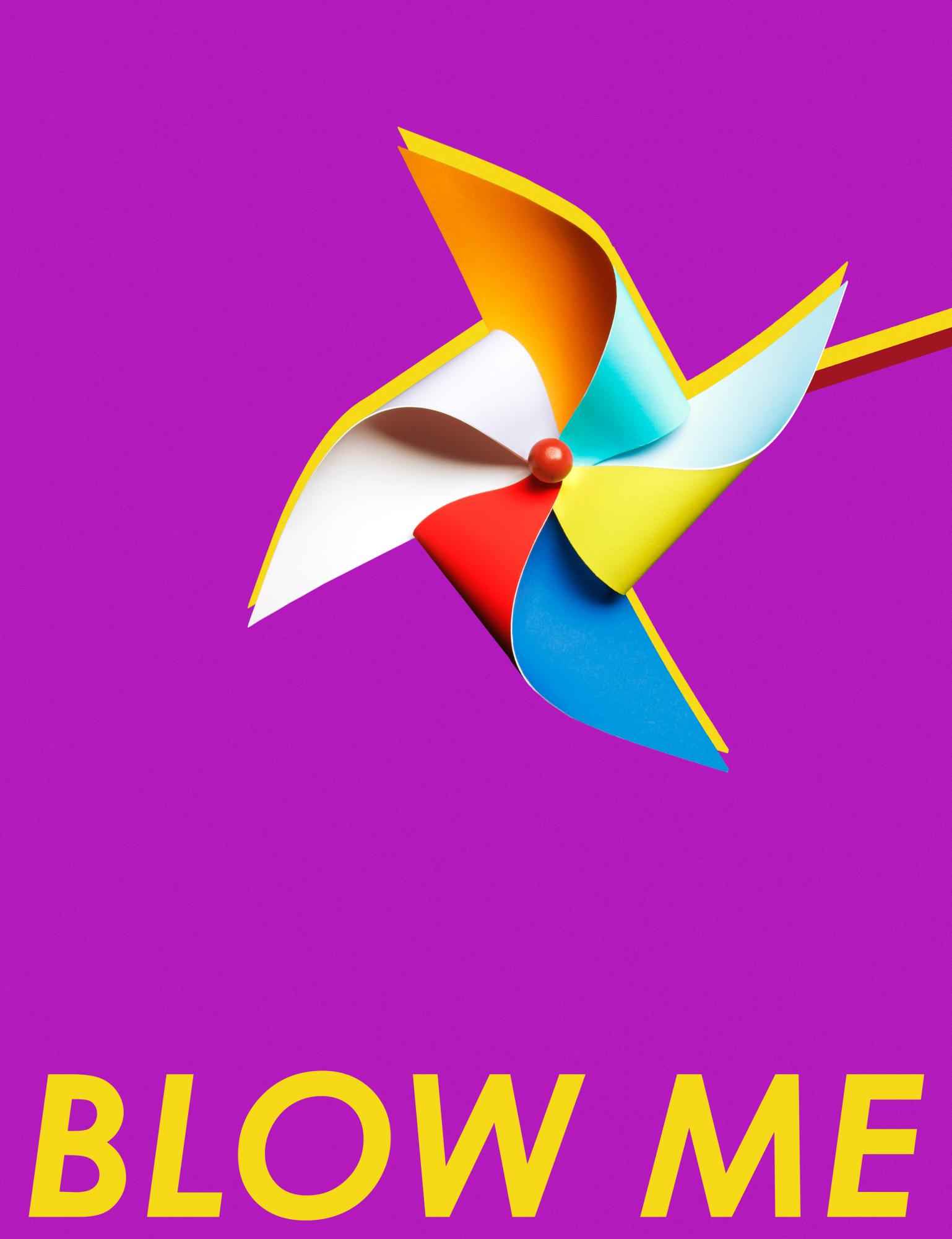 BLOW ME