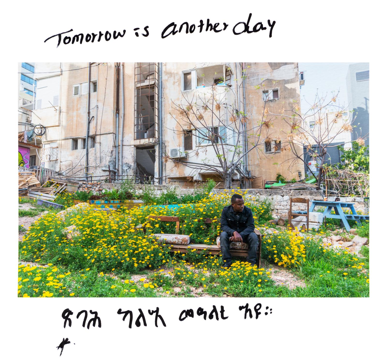 Tsinat, 31, sits in the Sirkin ...e text: Tomorrow is another day